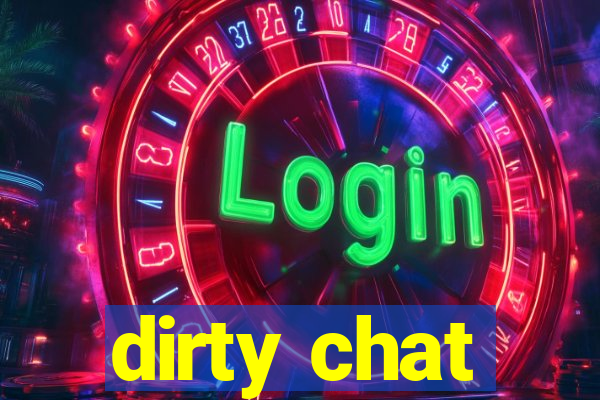 dirty chat